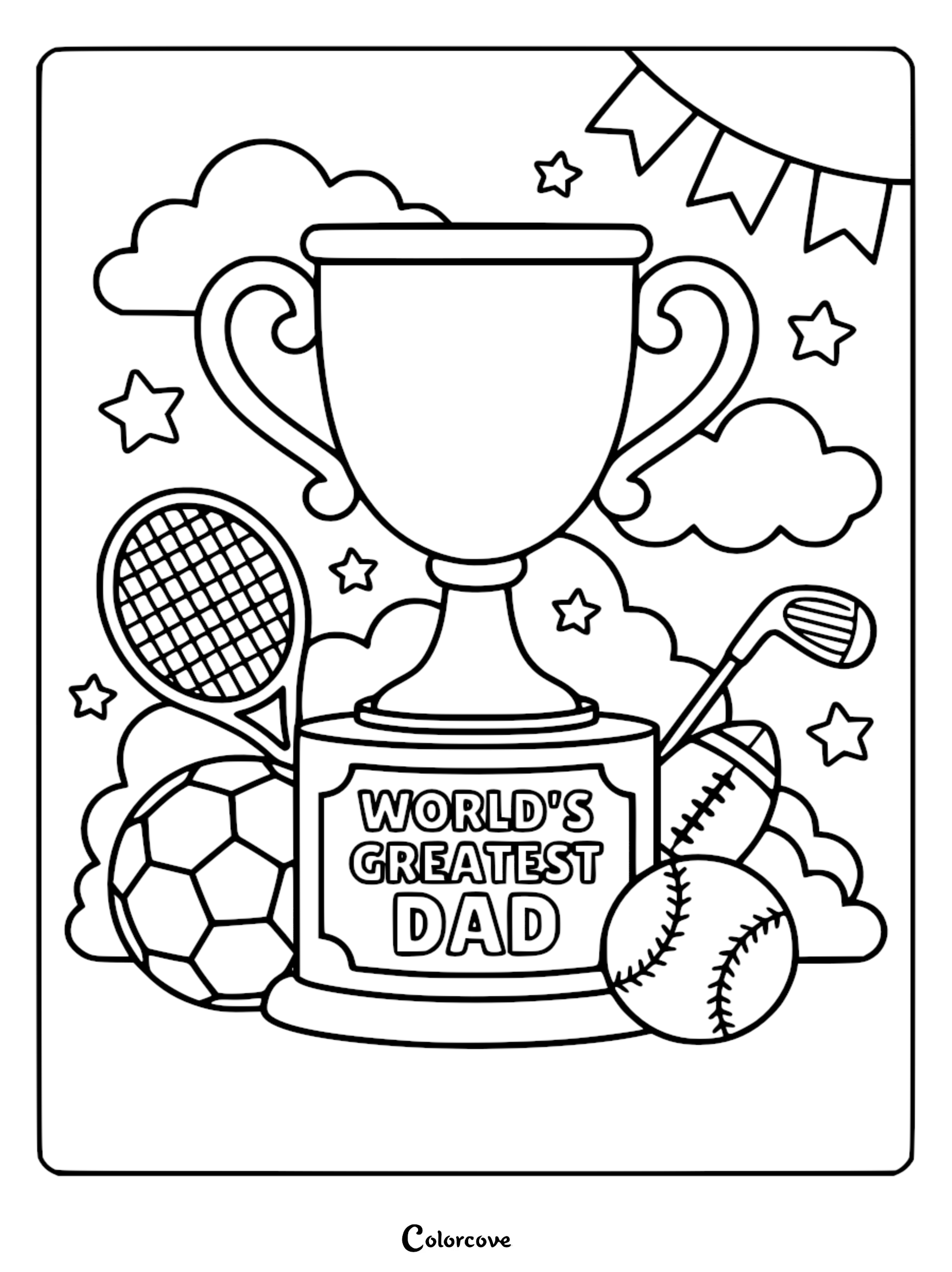 A printable Father's Day coloring page featuring a large trophy inscribed with World's Greatest Dad, surrounded by a tennis racket, soccer ball, golf club, football, and baseball under clouds and bunting flags.