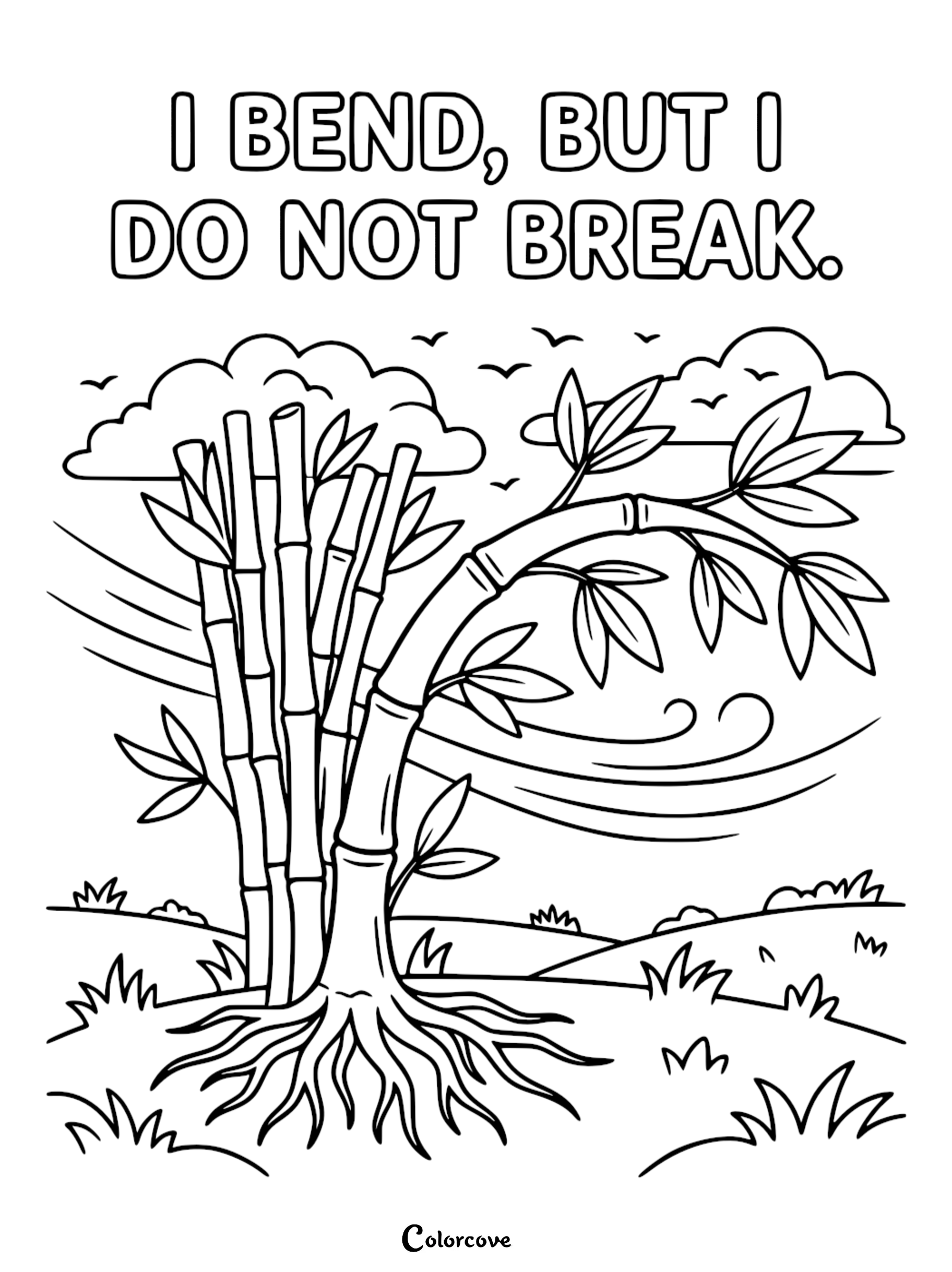 A mindfulness coloring page featuring bamboo stalks bending in the wind with the text I BEND, BUT I DO NOT BREAK.