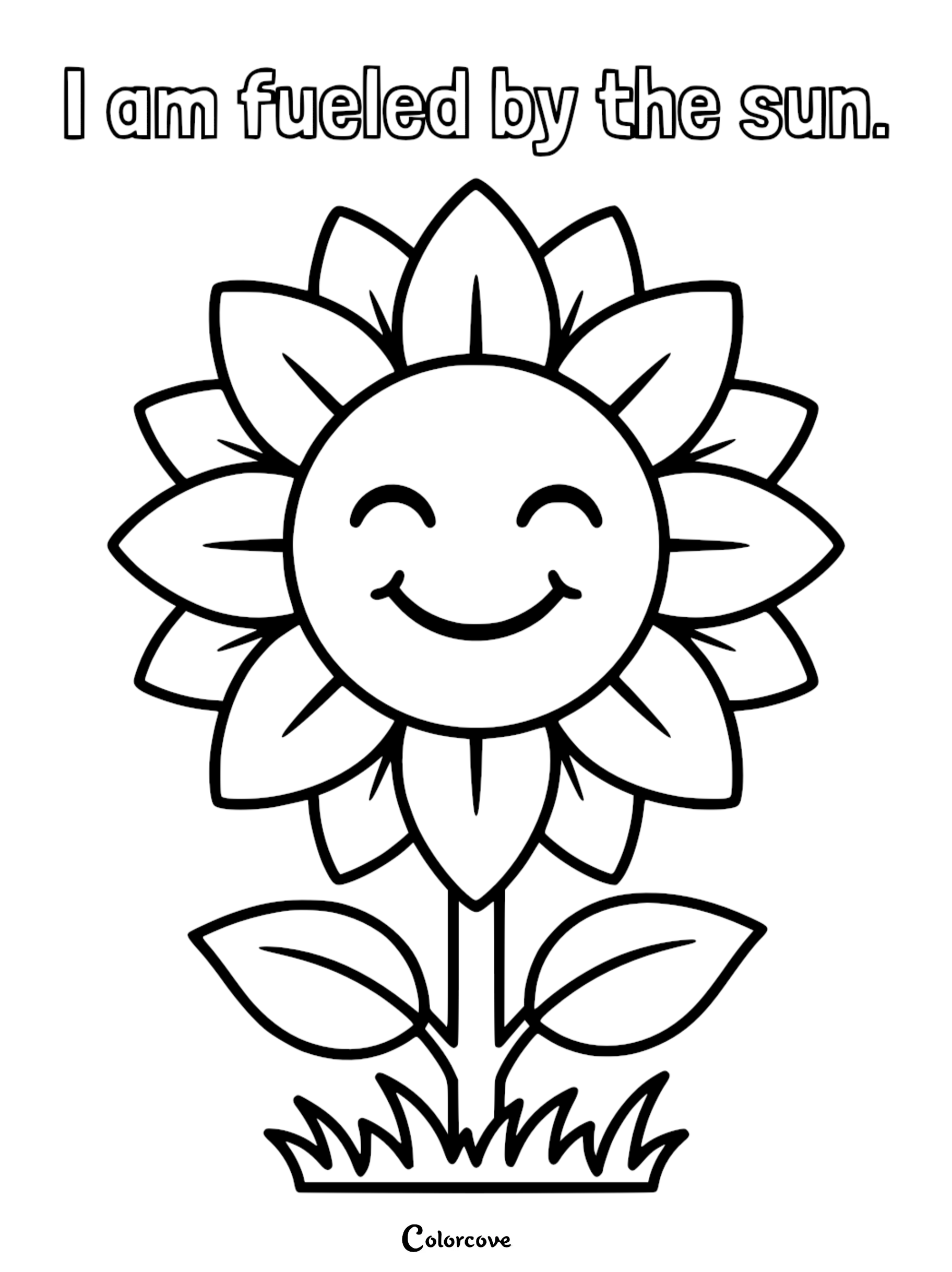 A simple line art coloring page featuring a happy sunflower with a smiling face and the text I am fueled by the sun above it.