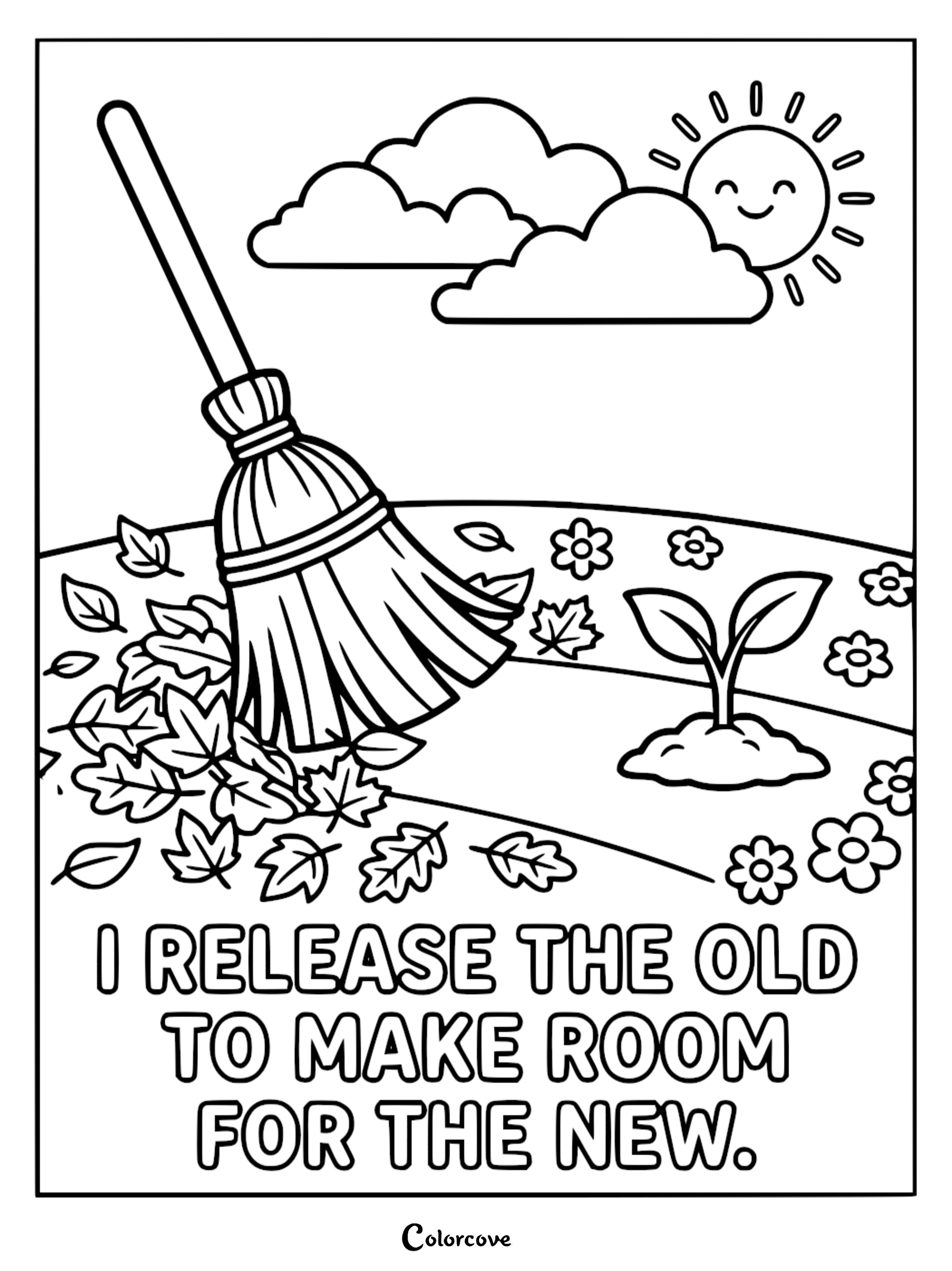 A mindfulness coloring page featuring a broom sweeping autumn leaves away from a small sprout, with the text I RELEASE THE OLD TO MAKE ROOM FOR THE NEW.