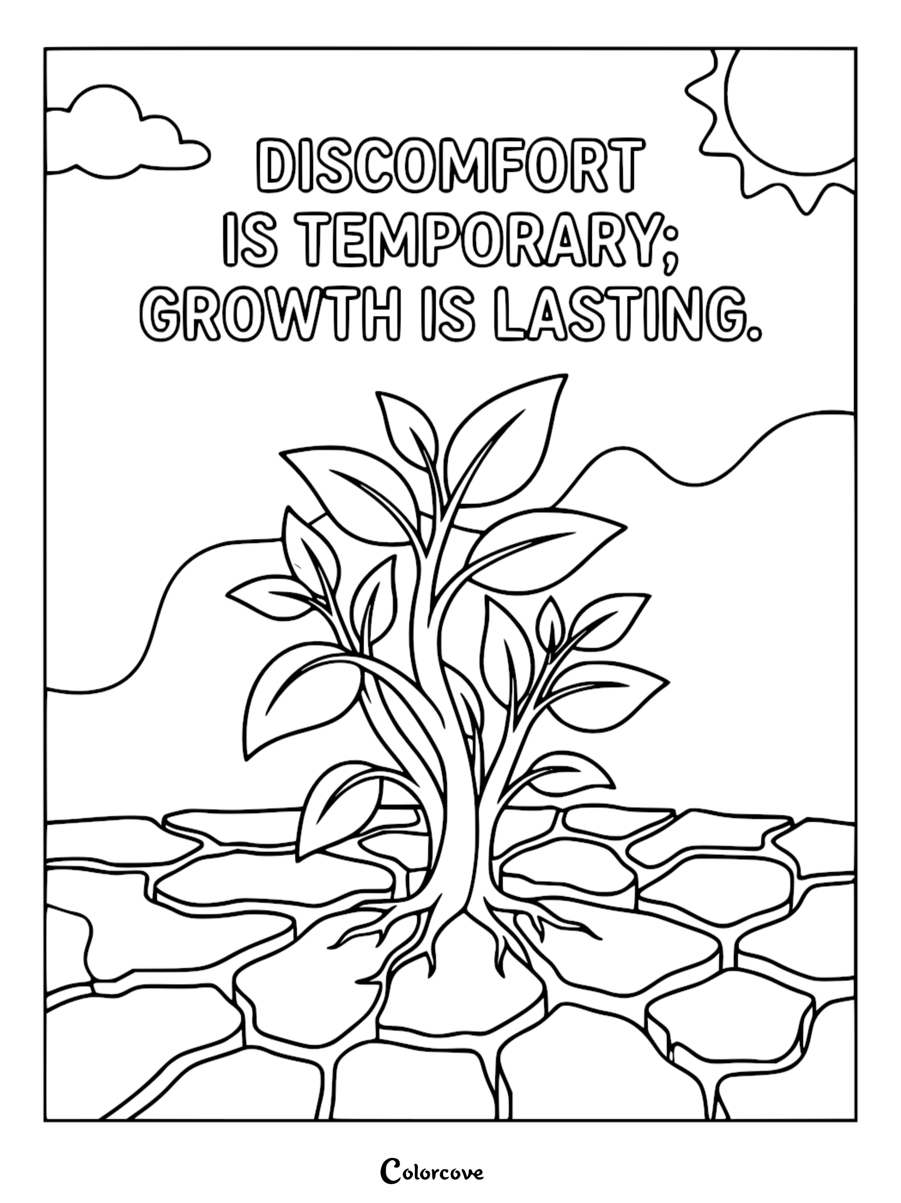 A printable coloring page featuring a small green plant sprouting from cracked, dry earth with the text Discomfort is temporary; growth is lasting.