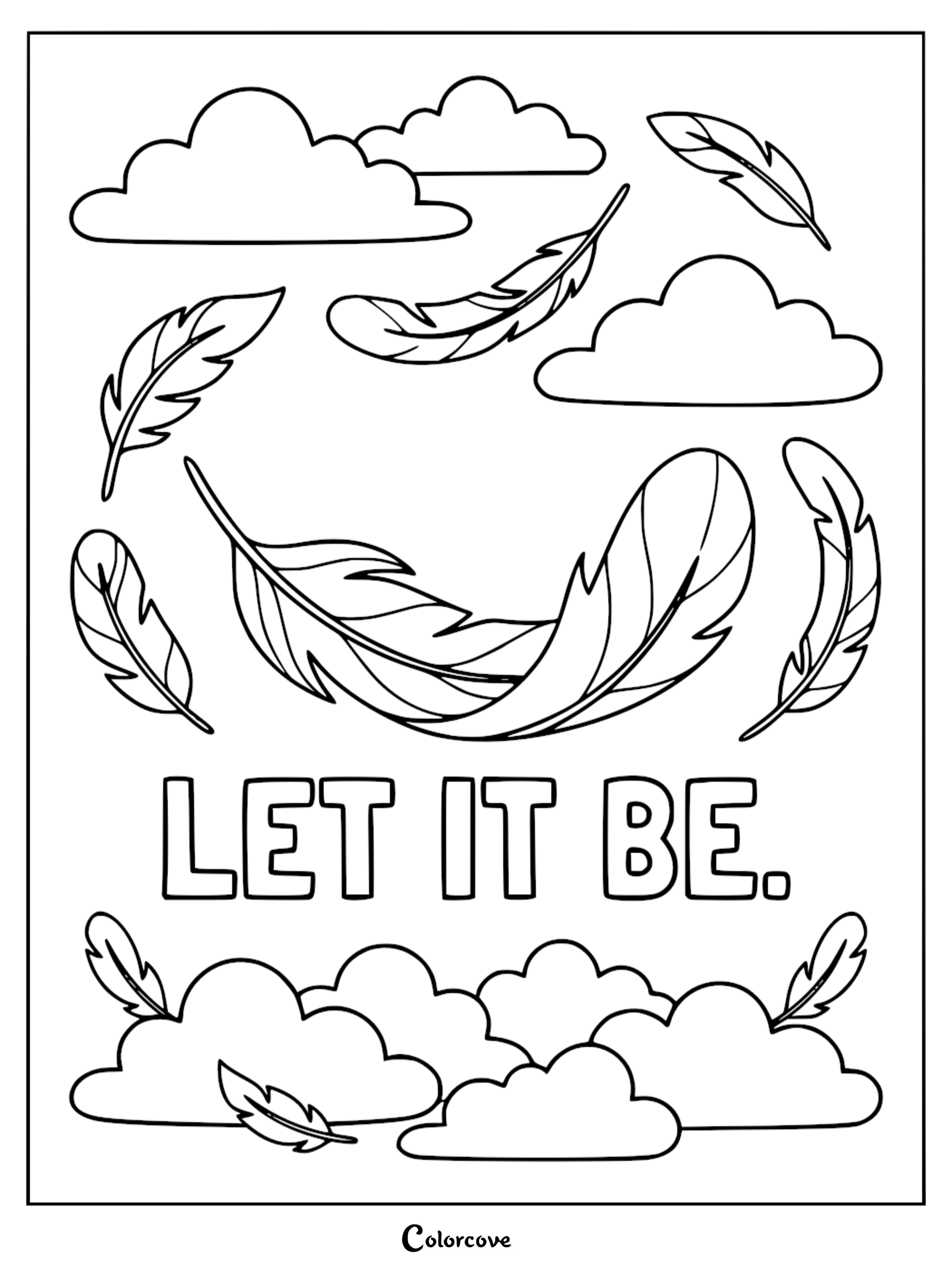 A mindfulness coloring page featuring the text Let It Be surrounded by floating feathers and fluffy clouds in a peaceful sky.