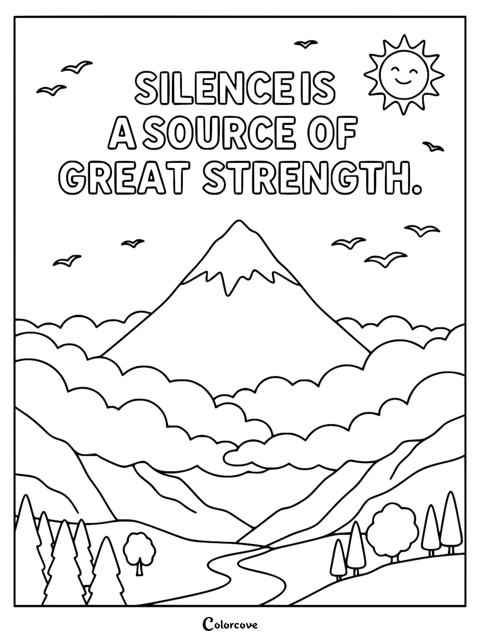 A mindfulness coloring page featuring a snow-capped mountain peak rising above clouds with a smiling sun and birds, text reads Silence Is A Source Of Great Strength.