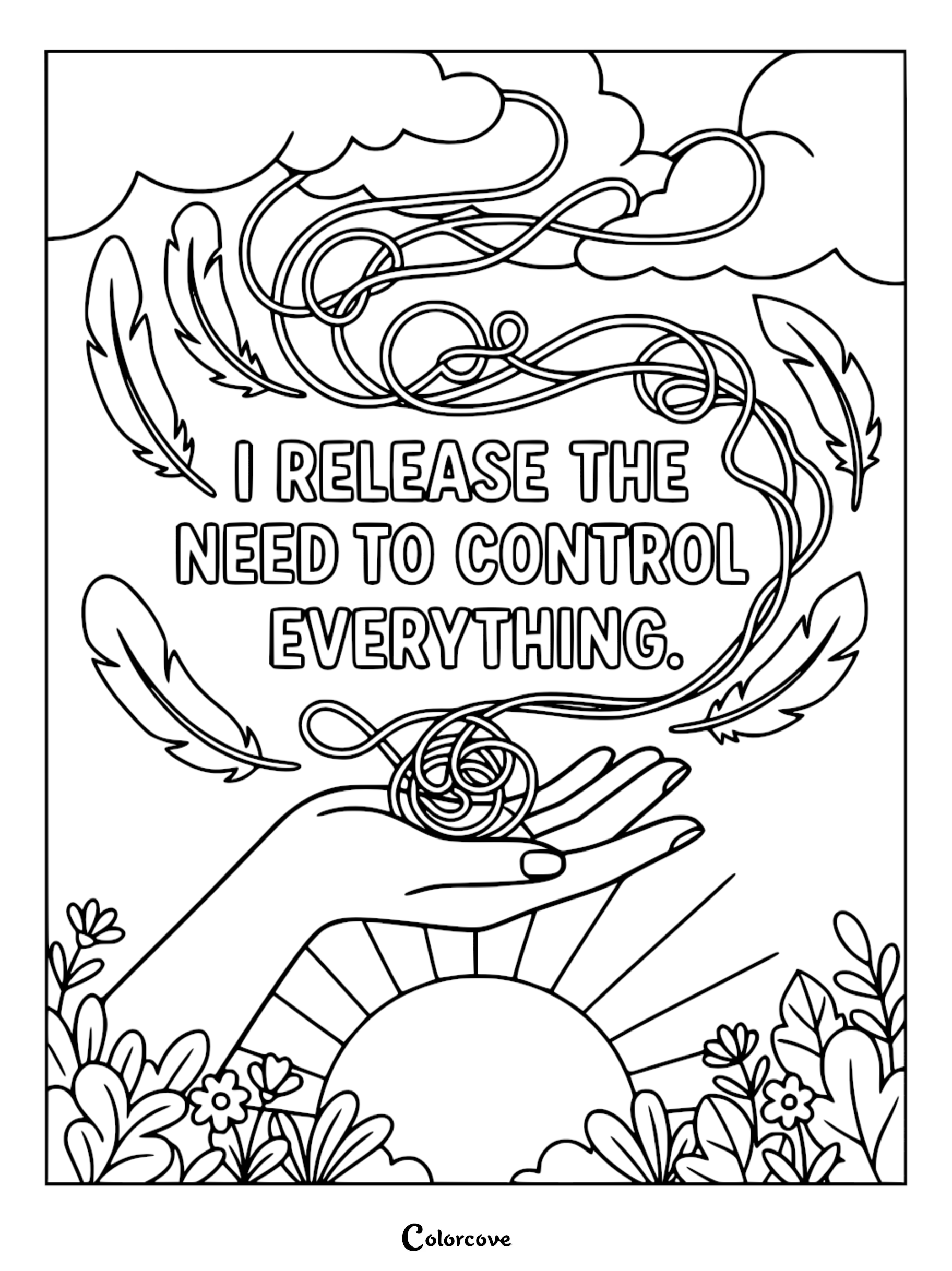 A mindfulness coloring page featuring a hand holding a tangled string that unravels into the sky with feathers, clouds, and a sunrise, with the text I RELEASE THE NEED TO CONTROL EVERYTHING.