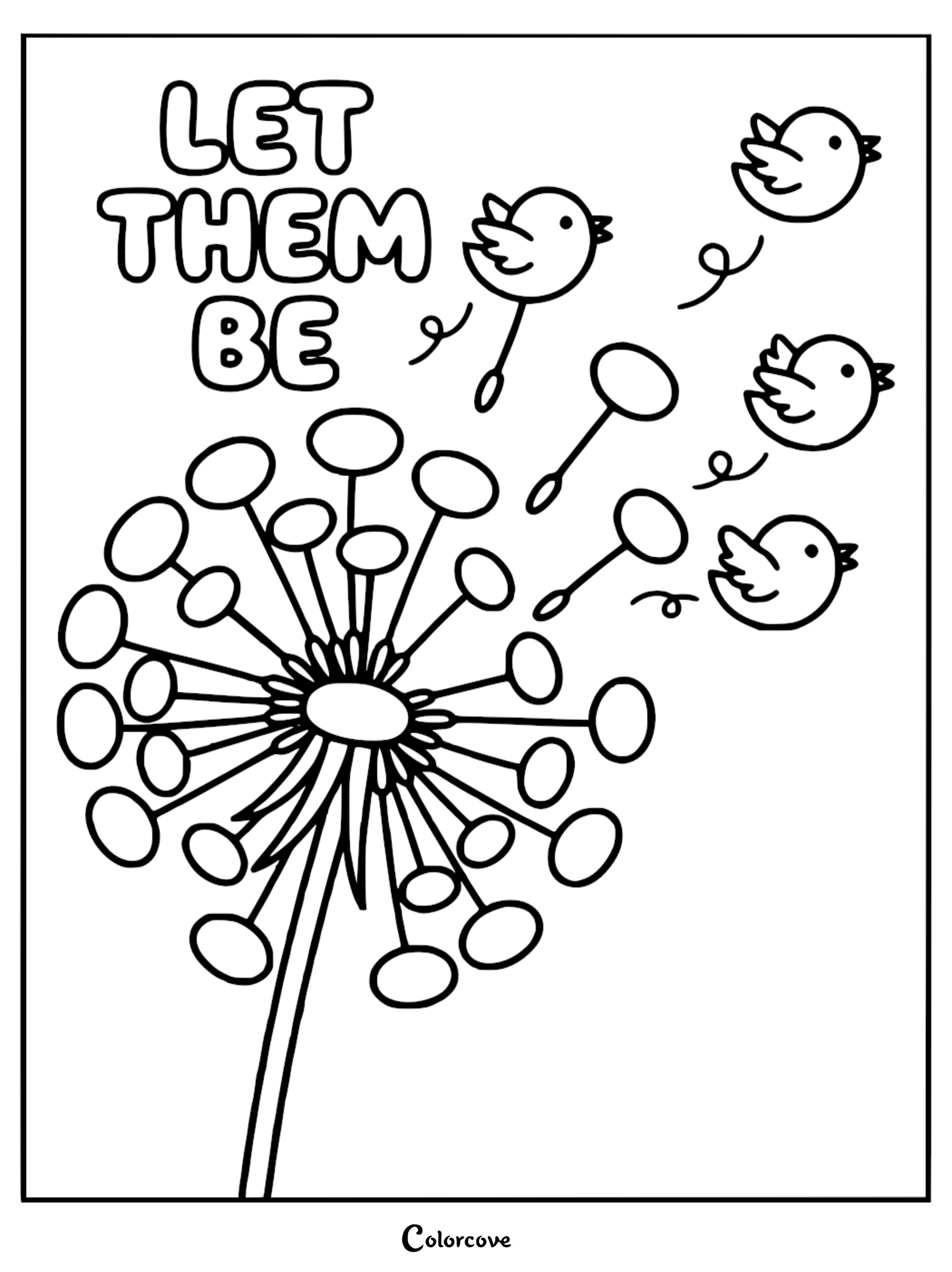 A mindfulness coloring page featuring a dandelion with seeds transforming into small birds, with the text Let Them Be written above.