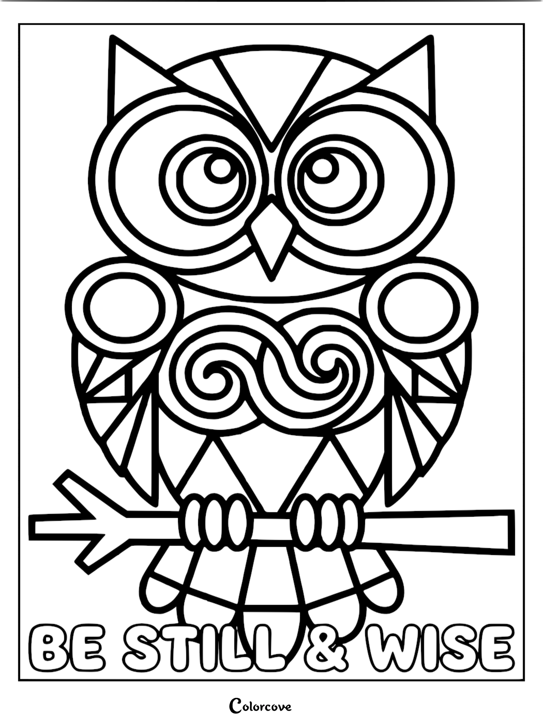 A geometric owl perched on a branch with the mantra Be Still and Wise, a mindfulness coloring page with bold black lines.