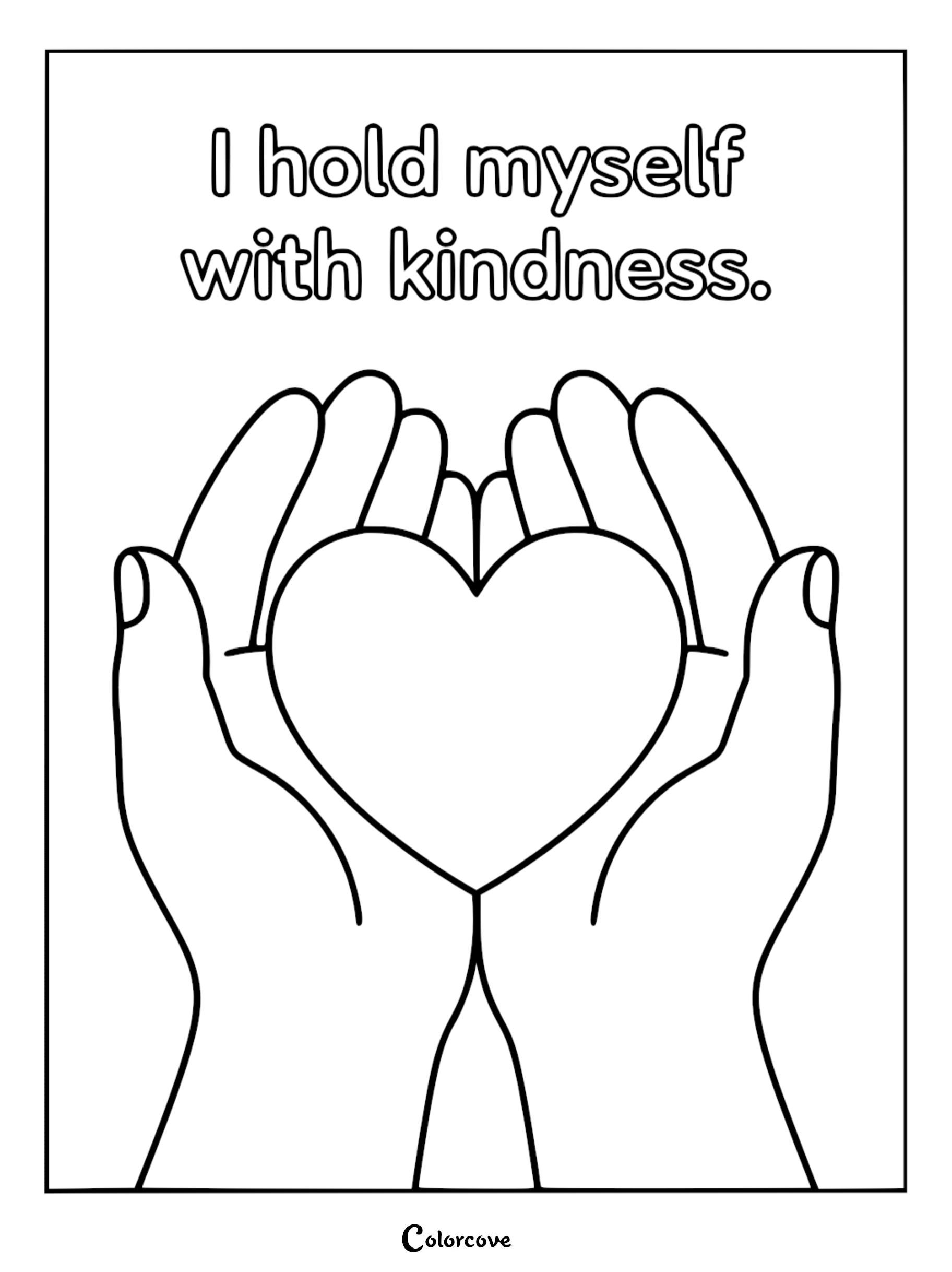 A mindfulness coloring page featuring two cupped hands holding a heart, with the text I hold myself with kindness written above.
