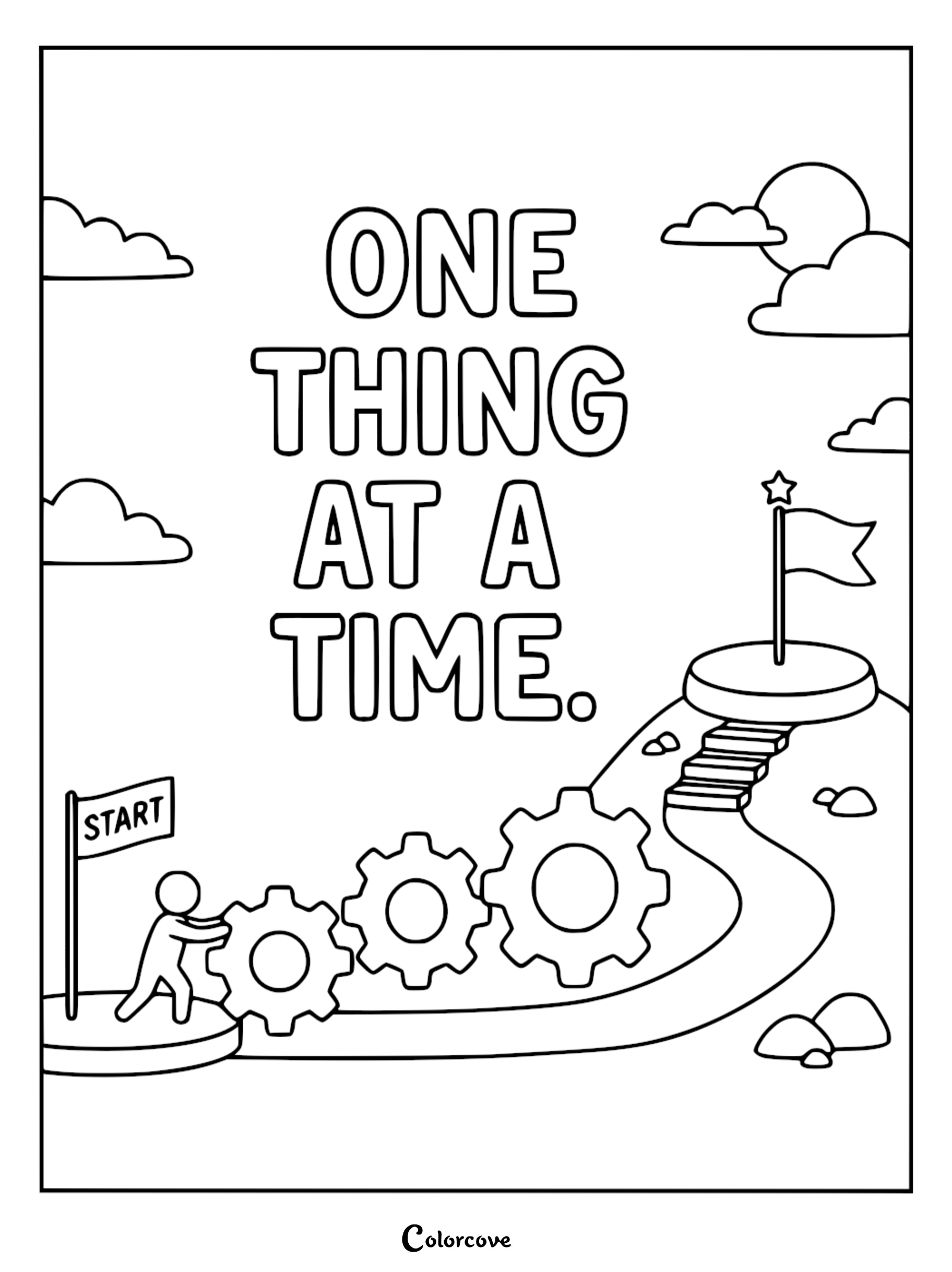 A stick figure pushing a gear toward a path leading to a flag on a hill, with the text One Thing at a Time, in a mindfulness coloring page.