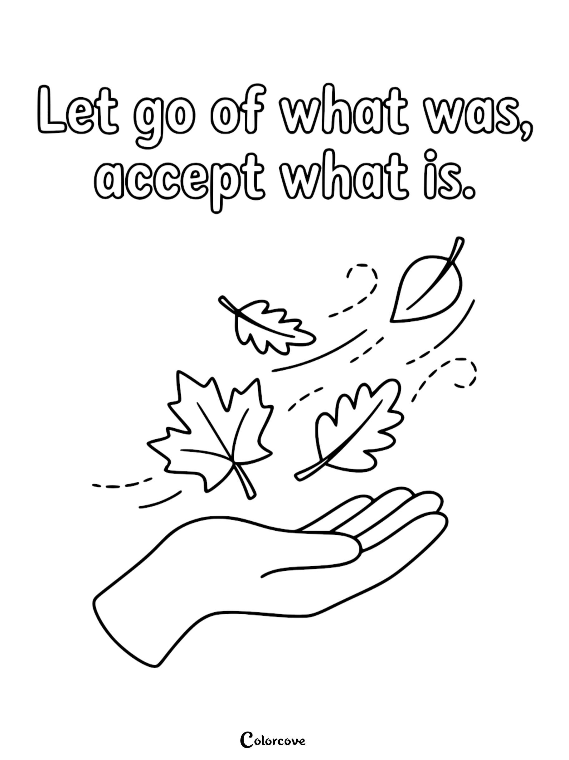 A mindfulness coloring page featuring an open hand catching falling autumn leaves with the text Let go of what was, accept what is written above.