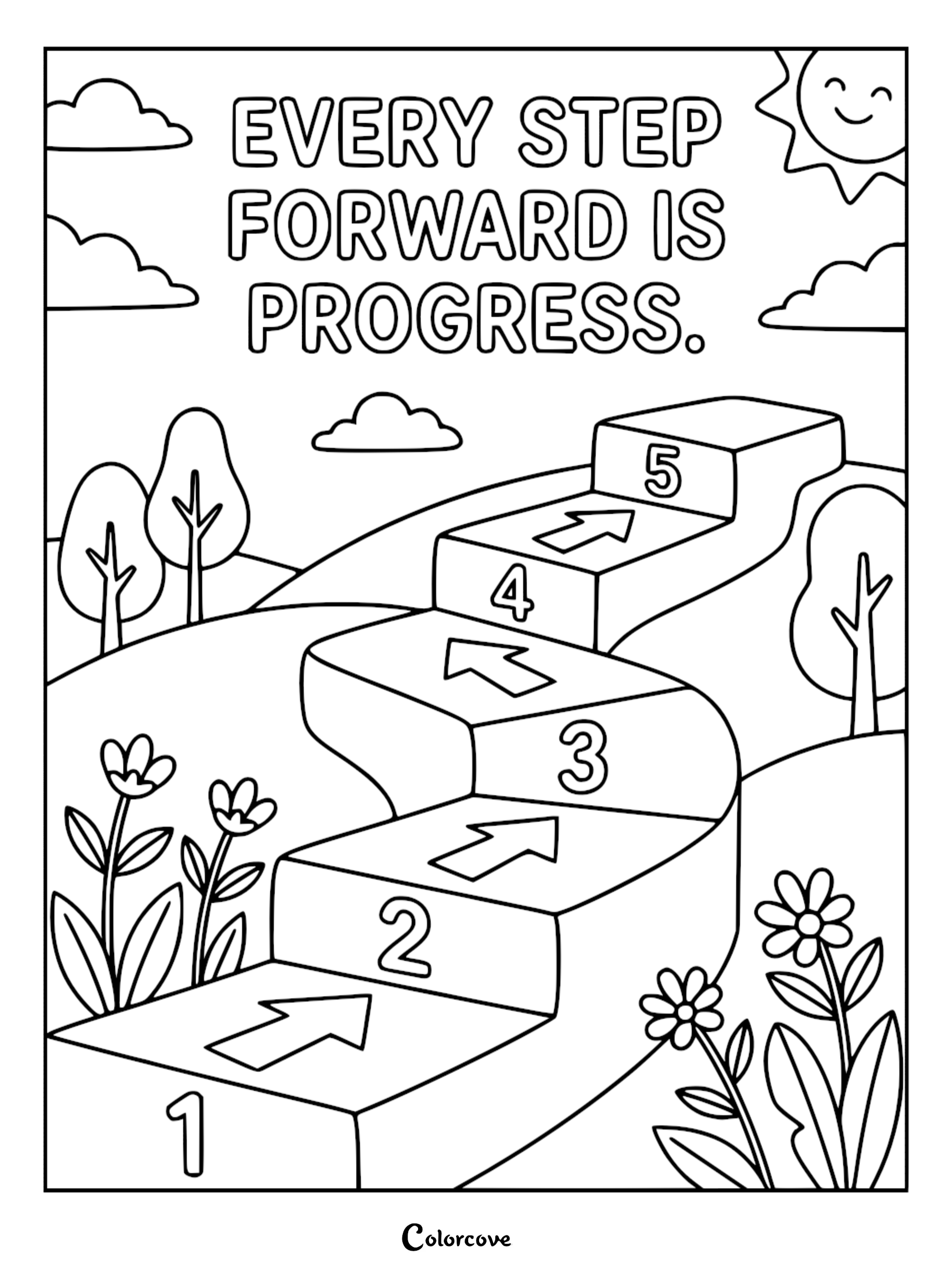 A mindfulness coloring page featuring a staircase winding up a hill with the text Every Step Forward Is Progress, numbered steps one through five with arrows, surrounded by flowers, trees, and a smiling sun.