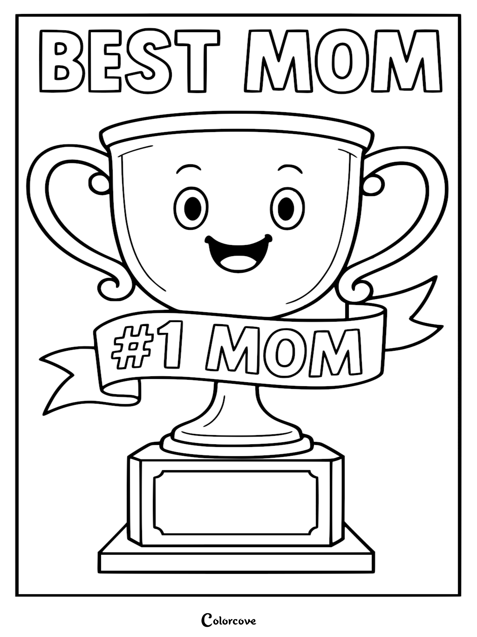 A printable coloring page featuring a cartoon-style trophy with a happy smiling face and a ribbon that says #1 MOM under the text BEST MOM.