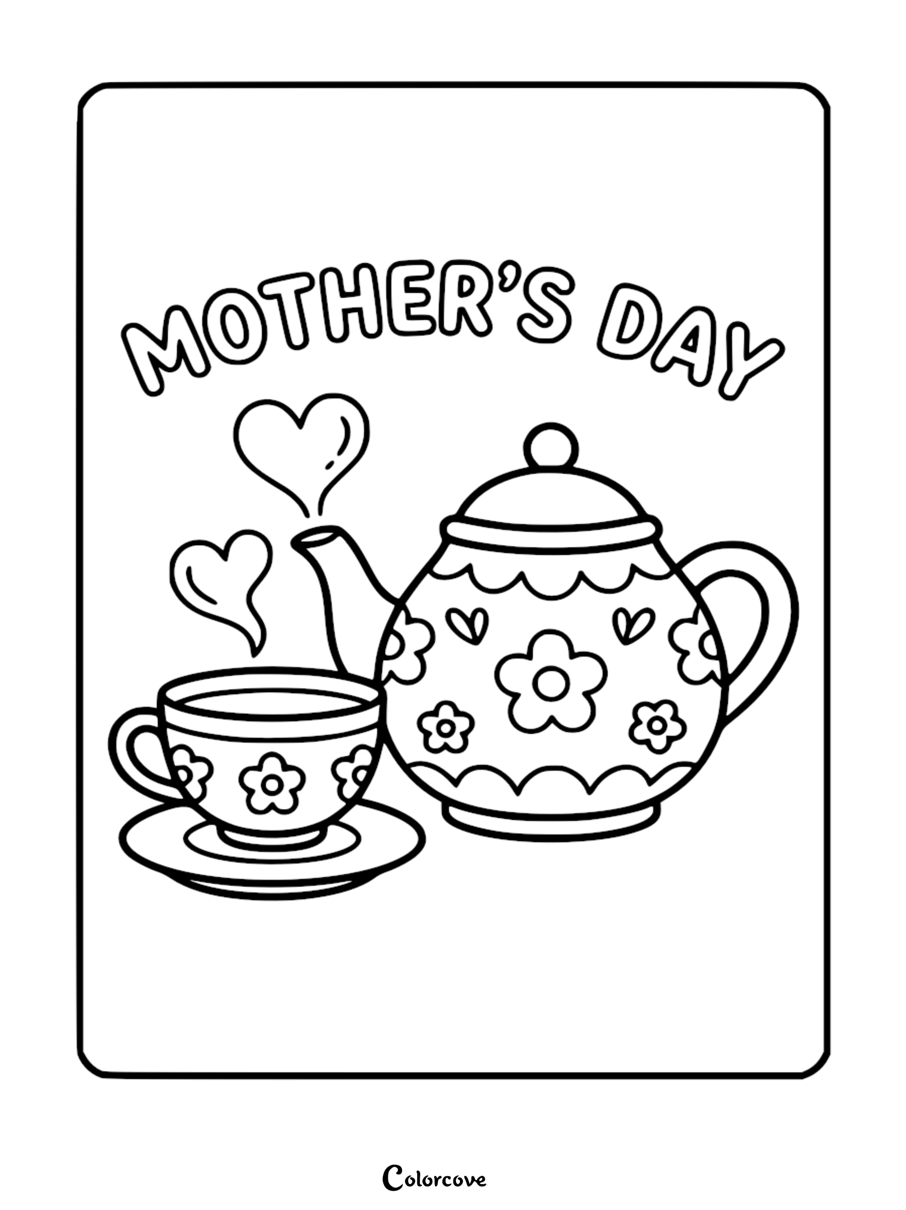 A Mother's Day coloring page featuring a floral patterned teapot and matching teacup on a saucer with rising heart-shaped steam.