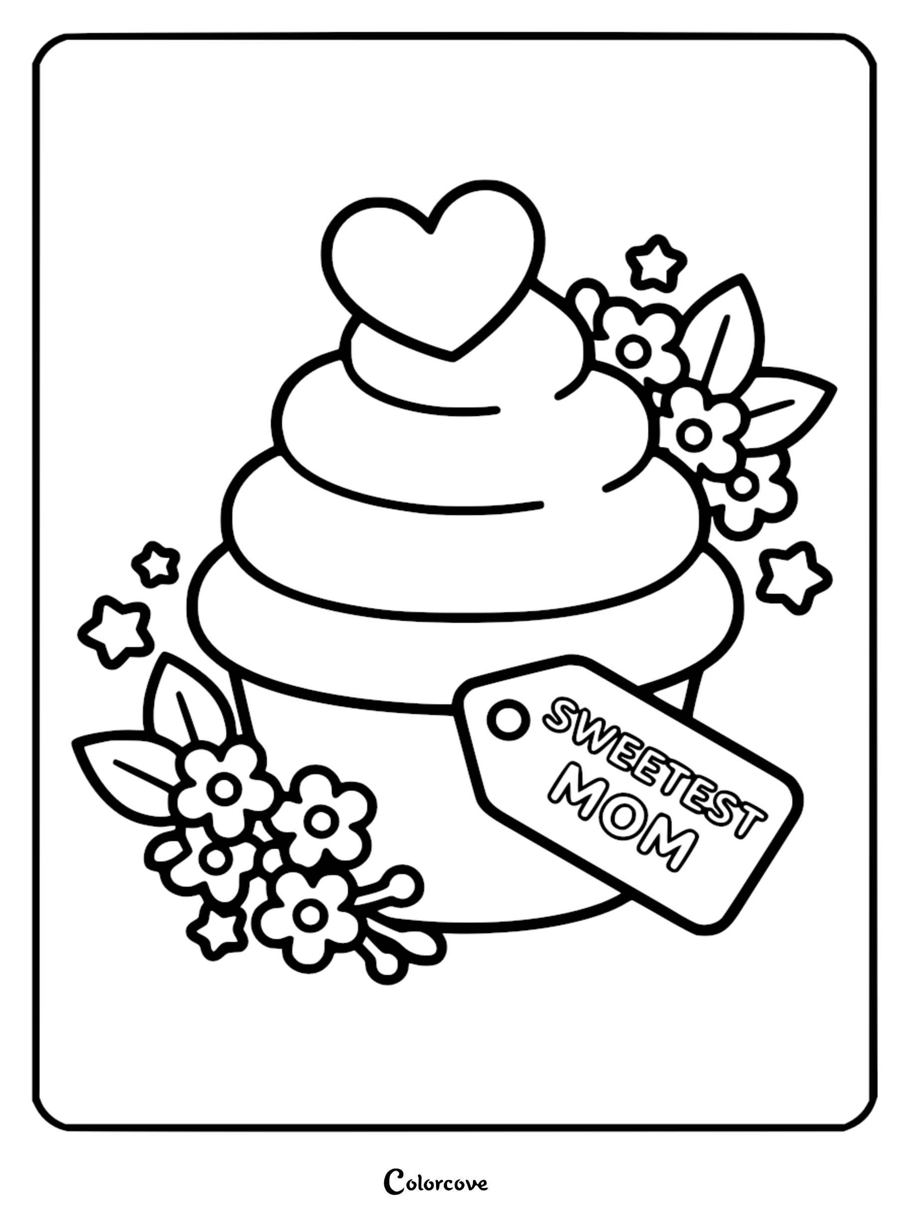 A printable Mother's Day coloring page featuring a frosted cupcake topped with a heart, decorated with flowers and stars, and a gift tag that reads Sweetest Mom.
